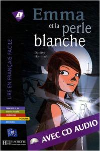 Emma et la perle blanche  B1 fiction  همراه با دیکشنری کامل و کاربردی در اخر کتاب
