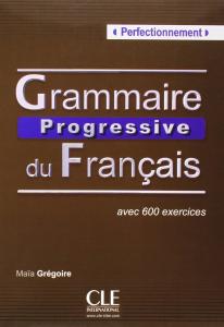 Grammaire progressive du francais, niveau perfectionnement  avec corriges