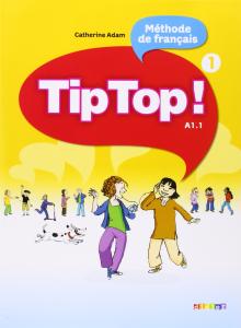 Tip Top ! Methode de francais A1.1 livre + cahier d'activites + cd audio