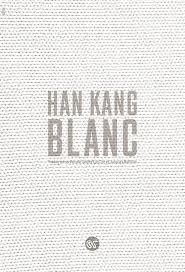 Han Kang Blanc رمان فرانسه