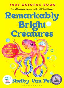 remarkably bright creatures  رمان انگلیسی