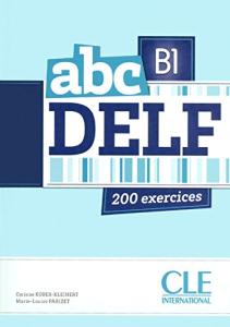 abc DELF  B1 200 exercices + cd mp3 inclus  avec corriges