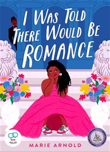 I Was Told There Would Be Romance (Marie Arnold) رمان انگلیسی