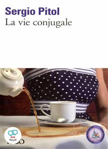 La Vie Conjugale (Sergio Pitol) رمان فرانسوی