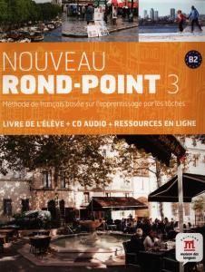 Nouveau Rond-Point B2  Livre De L'Eleve + CD 3+ CAHIER D'ACTIVITES