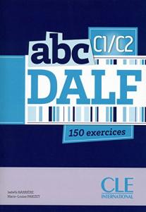 abc DALF C1- C2 150 exercices  avec corriges cd mp3 inclus