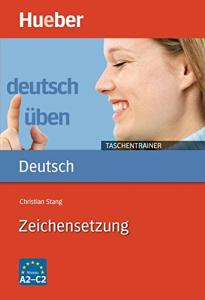 Deutsch Uben - Taschentrainer: Taschentrainer - Zeichensetzung