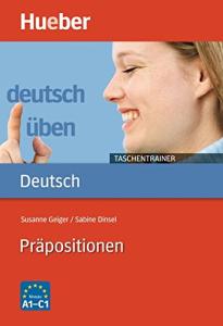 Deutsch Uben - Taschentrainer: Taschentrainer - Prapositionen