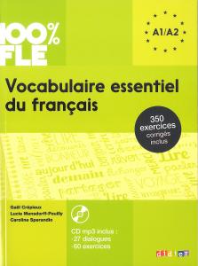 Vocabulaire essentiel du francais niveau A1 A2 2016+ 350 exrcices  corriges inclus