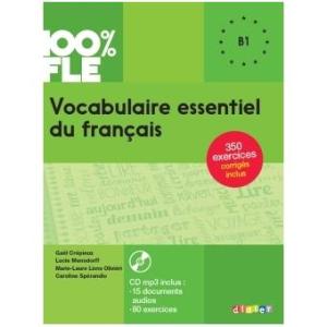 Vocabulaire essentiel du francais Niveau B1  100 FLE
