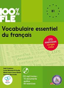 Vocabulaire essentiel du francais Niveau B1  100 FLE