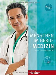 Menschen im Beruf - Medizin B2 / C1: Deutsch als Fremdsprache / Kursbuch mit