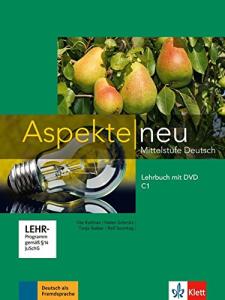 Aspekte neu C1: Mittelstufe Deutsch. Lehrbuch mit (Aspekte neu / Mittelstufe Deutsch) + ARBEITTSBUCH