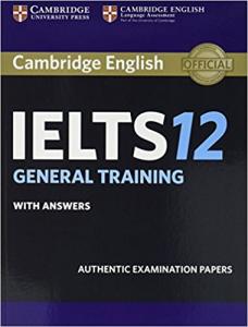 cambridge IELTS 12 General with answers + CD AUDIO