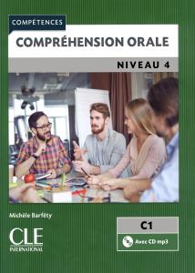 Comprehension orale   Niveau 4 C1 + 2eme edition