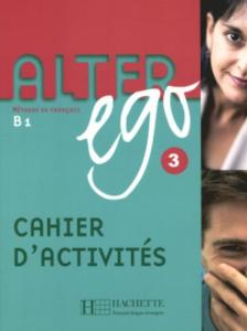 alter ego 3 B1 cahier d'activites