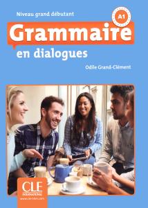 Grammaire en dialogues - Niveau grand debutant (2nd)