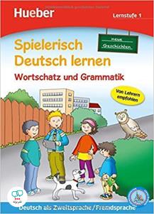 Spielerisch Deutsch lernen: Lernstufe 1 - Wortschatz und Grammatik/Neue Geschiten