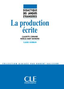 La production ecrite - Didactique des langues etrangeres - Livre