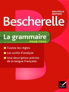 bescherelle  la grammaire  pour tous Nouvelle Edition