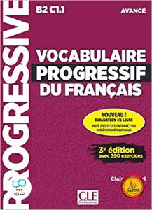 vocabulaire progressif du francais b2c1.1 avance  3 edition+corriges + cd
