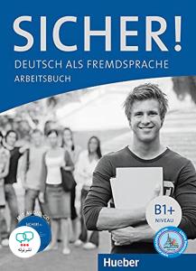 Sicher! B1. Arbeitsbuch mit Audio-CD