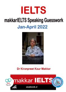 Makkar IELTS Speaking  Guesswork jan-Apr 2022