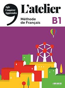 L'atelier niv B1+ Livre +cahier+ DVD