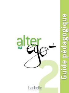 alter ego+ A2 guide pedagogique