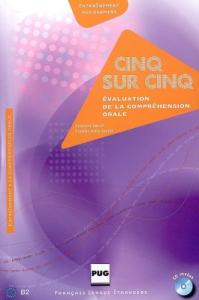 Cinq sur cinq  B2 : Evaluation de la comprehension orale (1CD audio