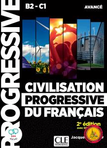 Civilisation progressive du francais Niveau avance (B2/C1) + corriges + CD 2eme Edition