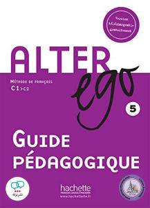 Alter ego 5 Guide pedagogique