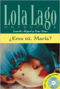 Lola Lago, Detective: Eres Tu, Maria? nivel B1