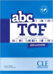 abc TCF /TCF DAP/TCF ANF/ TCF QUEBEC 200 ACTIVITES  2014
