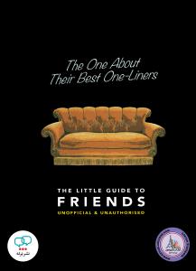 The Little Guide To FRIENDS-Unofficial & Unauthorized