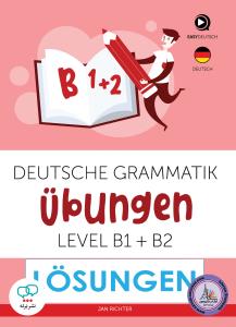 Deutsche Grammatik Ubungen LOSUNGEN  b1, b2