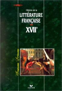Itineraires litteraires XVII histoire de la litterature francais