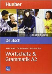 Wortschatz & Grammatik A2